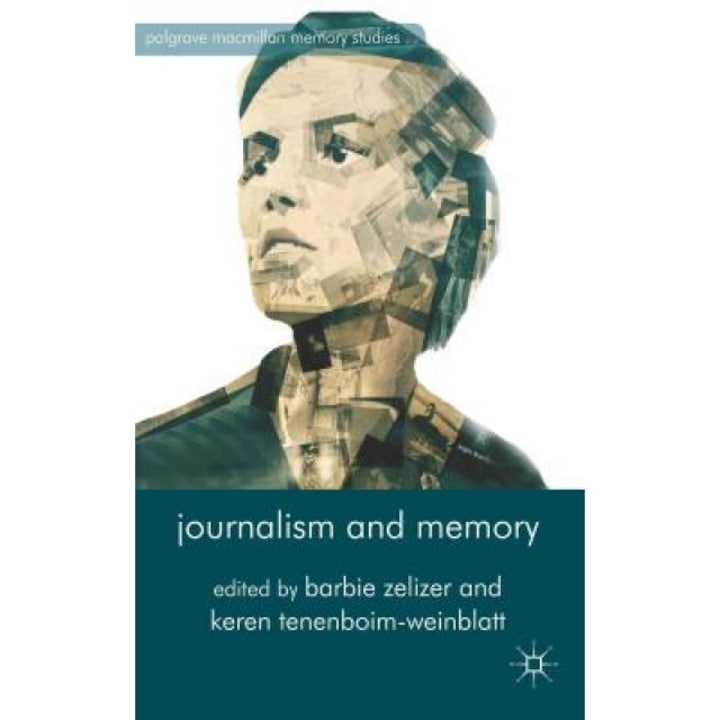 Journalism and Memory, Barbie Zelizer (Editor)