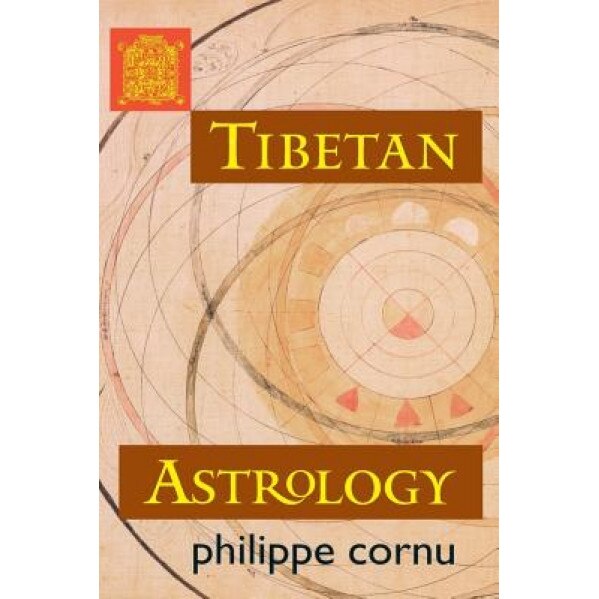 Tibetan Astrology - Philippe Cornu (Author)