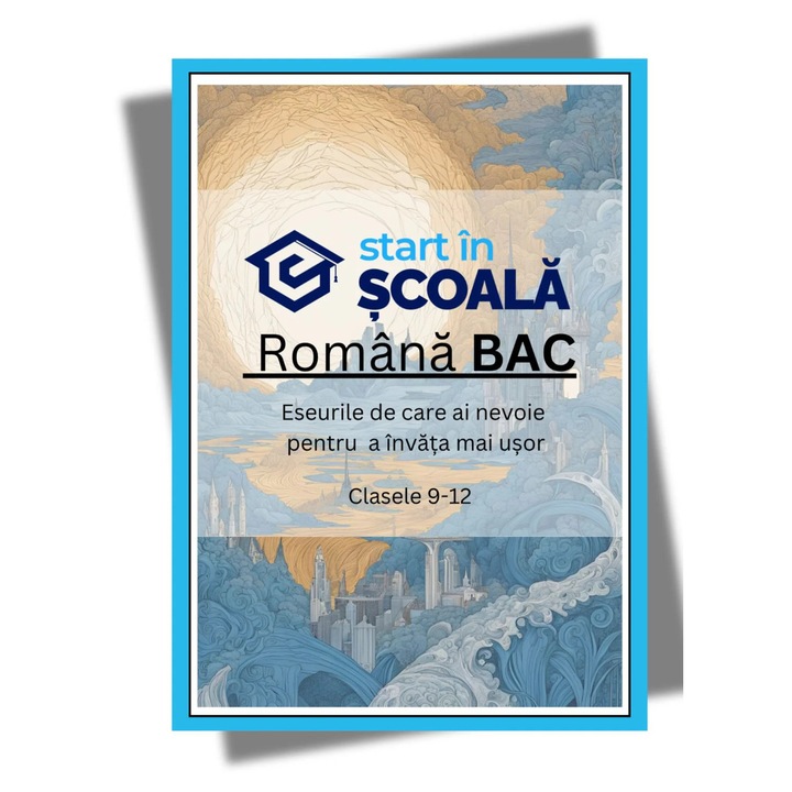 Culegere Limba Romana Eseuri Subiectul 3, Bacalaureat Start in Scoala