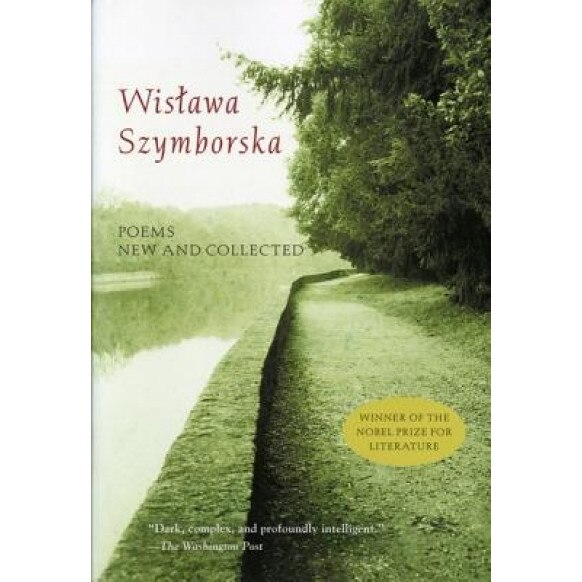 Poems New and Collected, Wisawa Szymborska, Wislawa Szymborska