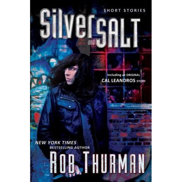 Silver and Salt, Rob Thurman (Author)