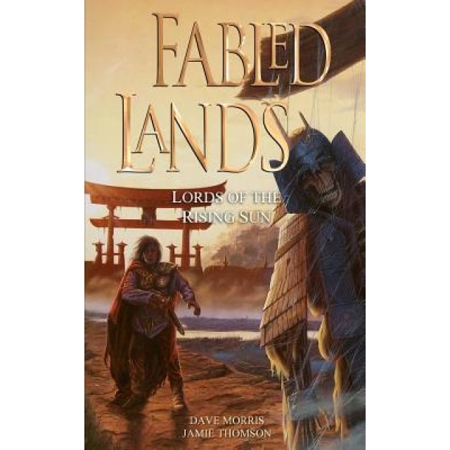 Fabled Lands: Lords of the Rising Sun, Dave Morris (Author)