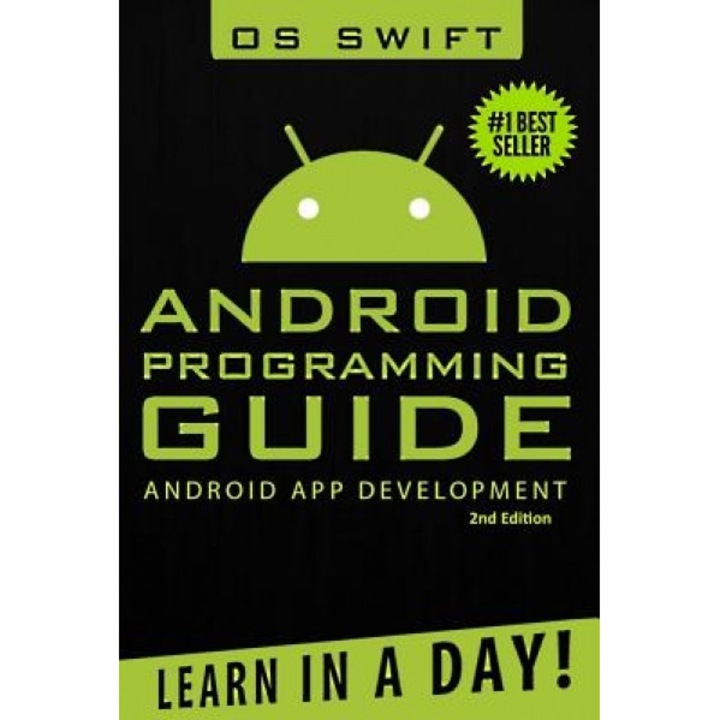 Android: App Development & Programming Guide: Learn in a Day!, Os Swift (Author)