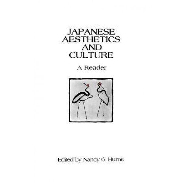 Japanese; Aesthetics and Culture: A Reader, Nancy G. Hume (Editor)