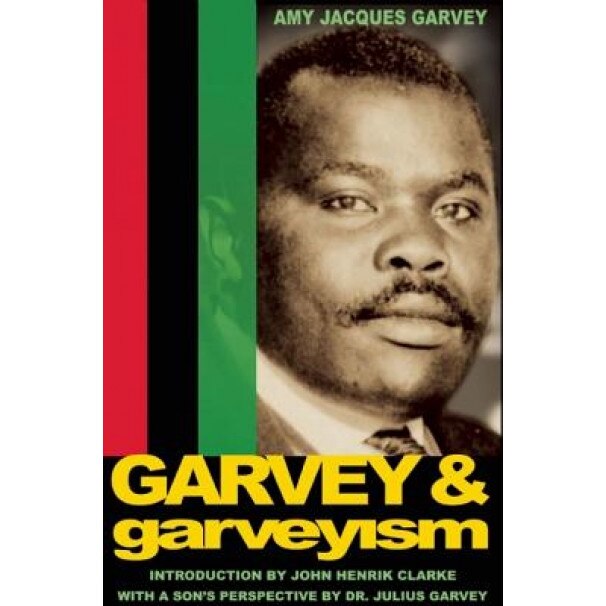 Garvey and Garveyism, Amy Jacques Garvey (Author)