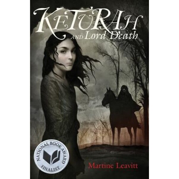 Keturah and Lord Death, Martine Leavitt (Author)