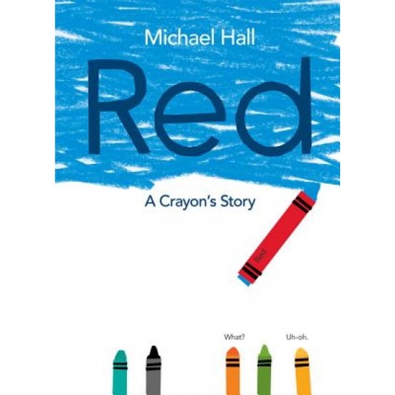 Red: A Crayon's Story, Michael Hall (Author)
