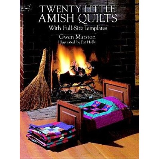 Twenty Little Amish Quilts: With Full-Size Templates, Gwen Marston