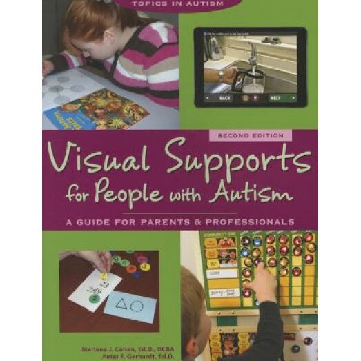 Visual Supports for People with Autism a Guide for Parents and Professionals, Marlene J., Ed.D. Cohen (Author)