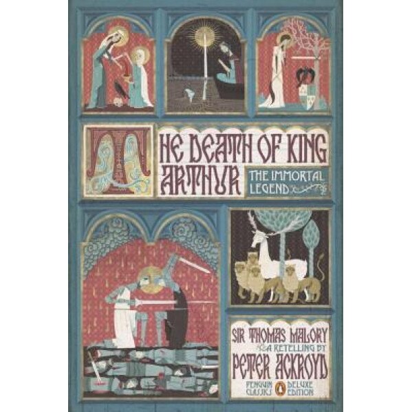The Death of King Arthur: The Immortal Legend (Classics Deluxe Edition), Thomas Malory (Author)