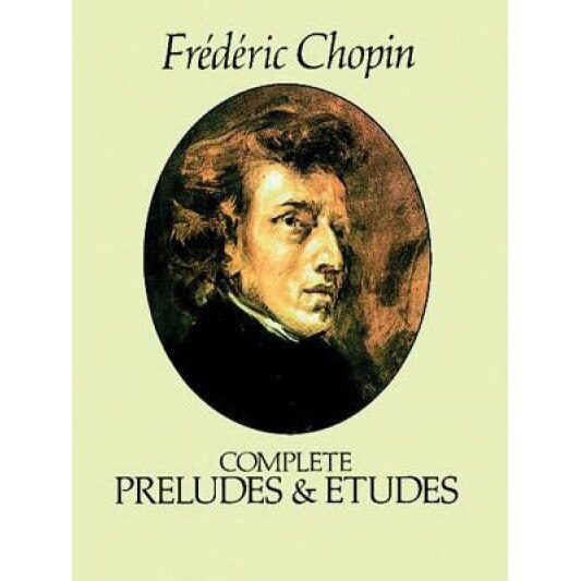 Complete Preludes and Etudes, frederic chopin