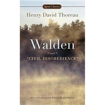 Walden and Civil Disobedience, Henry David Thoreau (Author) Walden and Civil Disobedience, Henry David Thoreau (Author)