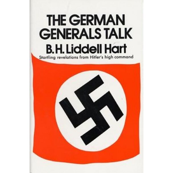 German Generals Talk, Basil H. Hart, Basil Henry Liddell Hart