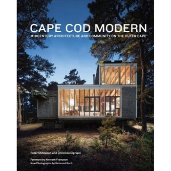 Cape Cod Modern: Midcentury Architecture and Community on the Outer Cape, Peter McMahon (Author) Cape Cod Modern: Midcentury Architecture and Community on the Outer Cape, Peter McMahon (Author)