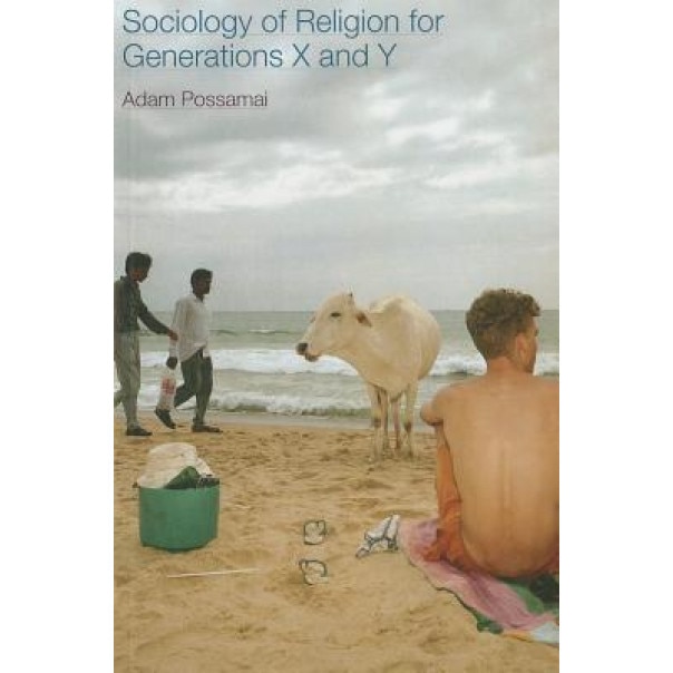 Sociology of Religion for Generations X and y, Adam Possamai (Author)