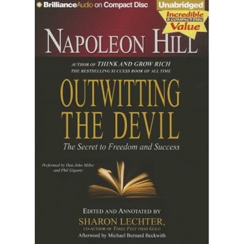Outwitting the Devil: The Secret to Freedom and Success - Napoleon Hill (Author) Outwitting the Devil: The Secret to Freedom and Success - Napoleon Hill (Author)