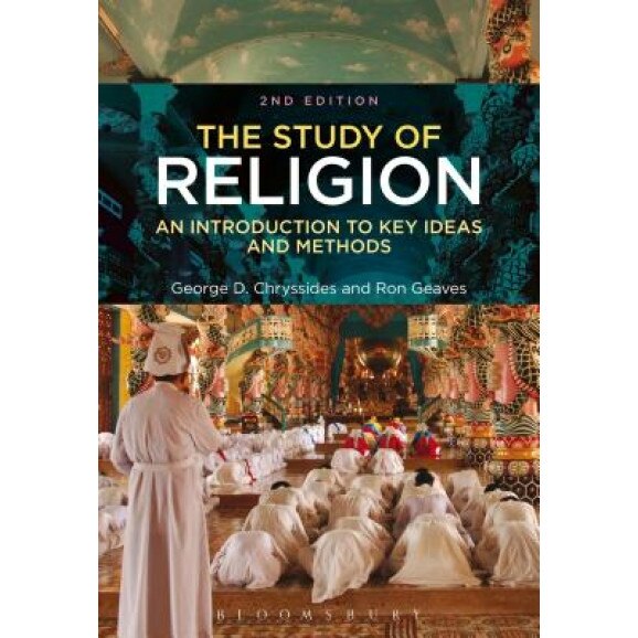 The Study of Religion: An Introduction to Key Ideas and Methods, George D. Chryssides (Author)