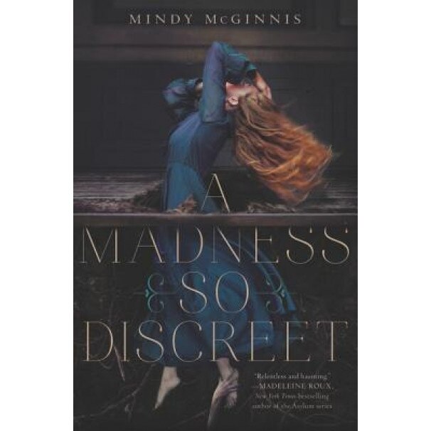 A Madness So Discreet, Mindy McGinnis (Author)