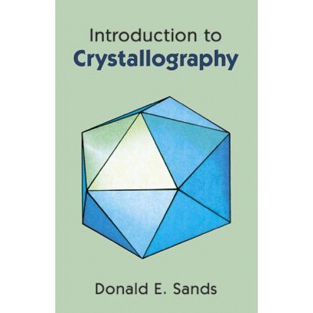 Introduction to Crystallography, Donald E. Sands