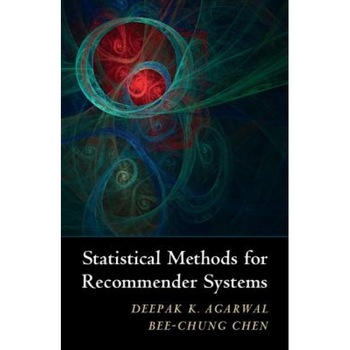 Statistical Methods for Recommender Systems - Deepak K. Agarwal (Author) Statistical Methods for Recommender Systems - Deepak K. Agarwal (Author)