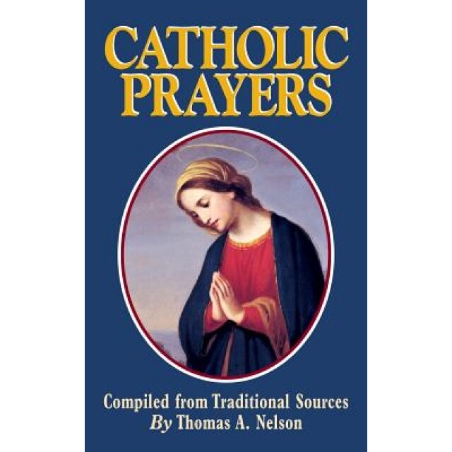 Catholic Prayers, Traditional Sources (Author)