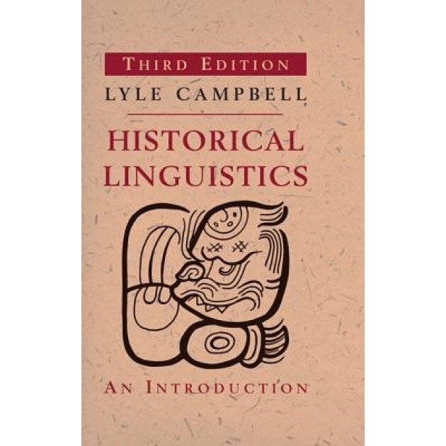 Historical Linguistics: An Introduction, Lyle Campbell (Author)