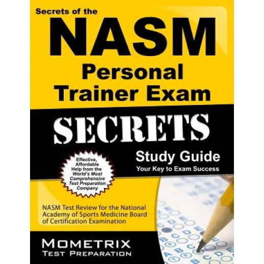 NASM Personal Trainer Exam Study Guide: NASM Test Review for the National Academy of Sports Medicine Board of Certification Examination, Mometrix Media (Manufactured by)
