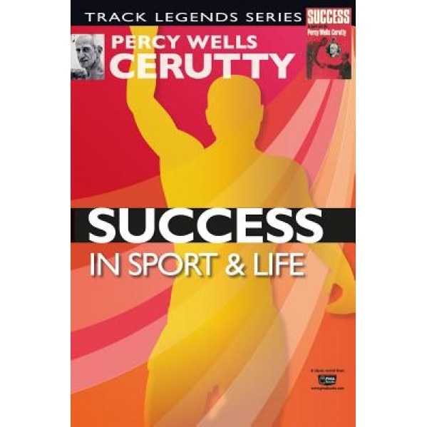 Success: In Sport and Life, Percy Wells Cerutty (Author)