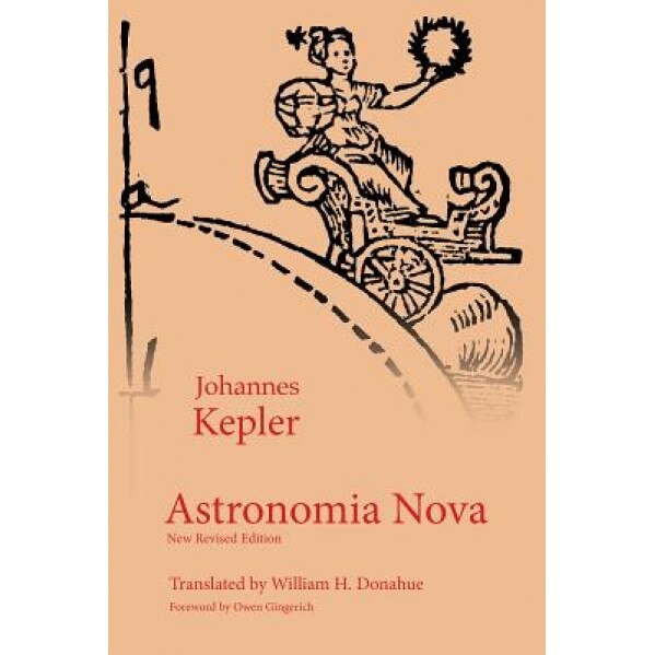 Astronomia Nova, Johannes Kepler (Author)