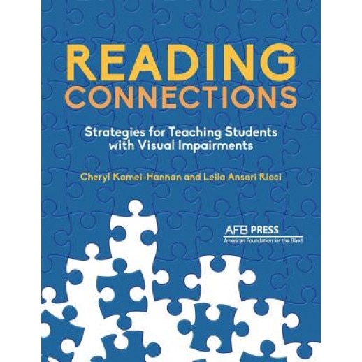 Reading Connections: Strategies for Teaching Students with Visual Impairments, Cheryl Kamei-Hannan (Author)
