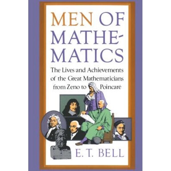 Men of Mathematics, Eric Temple Bell, E. T. Bell