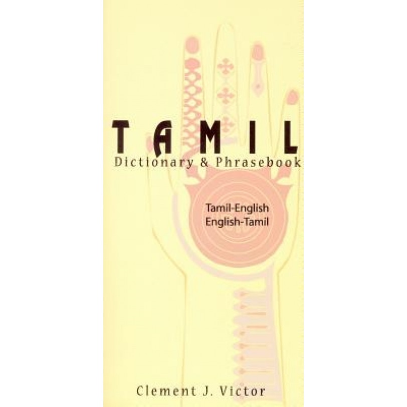 Tamil-English/English-Tamil Dictionary & Phrasebook: Romanized, Clement J. Victor (Author)