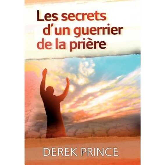 Secrets of a Prayer Warrior - French, Derek Prince (Author)