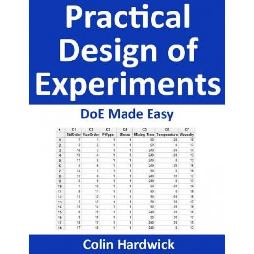 Practical Design of Experiments: Doe Made Easy!, Colin Hardwick (Author)