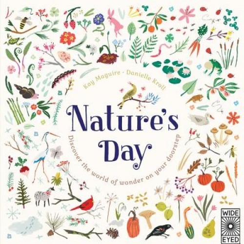 Nature's Day: Discover the World of Wonder on Your Doorstep, Kay Maguire (Author)