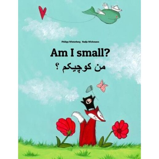 Am I Small? Men Kewecheakem?: Children's Picture Book English-Persian/Farsi (Dual Language/Bilingual Edition), Philipp Winterberg (Author)