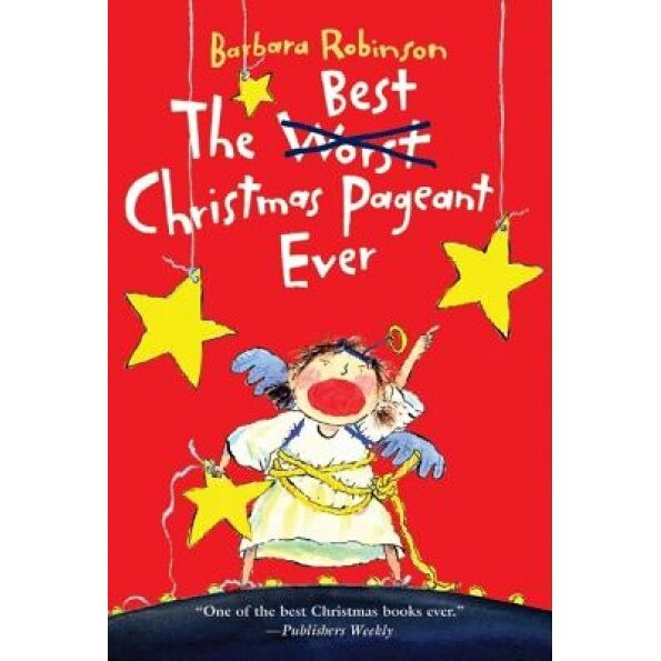 The Best Christmas Pageant Ever, Barbara Robinson