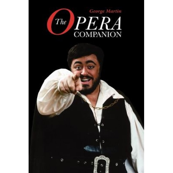 The Opera Companion, George Martin (Author)