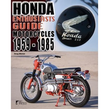 Enthusiasts Guide: Honda Motorcycles 1959-1985, Doug Mitchel (Author) Enthusiasts Guide: Honda Motorcycles 1959-1985, Doug Mitchel (Author)