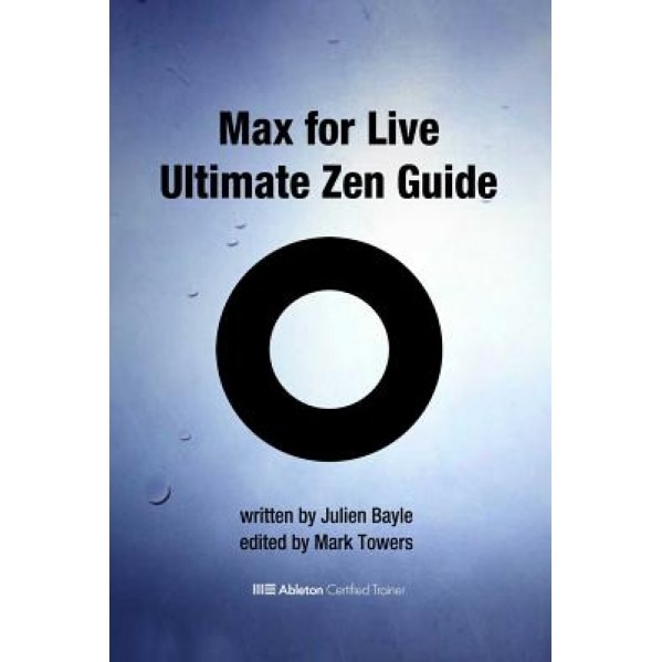 Max for Live Ultimate Zen Guide a Max for Live Master and