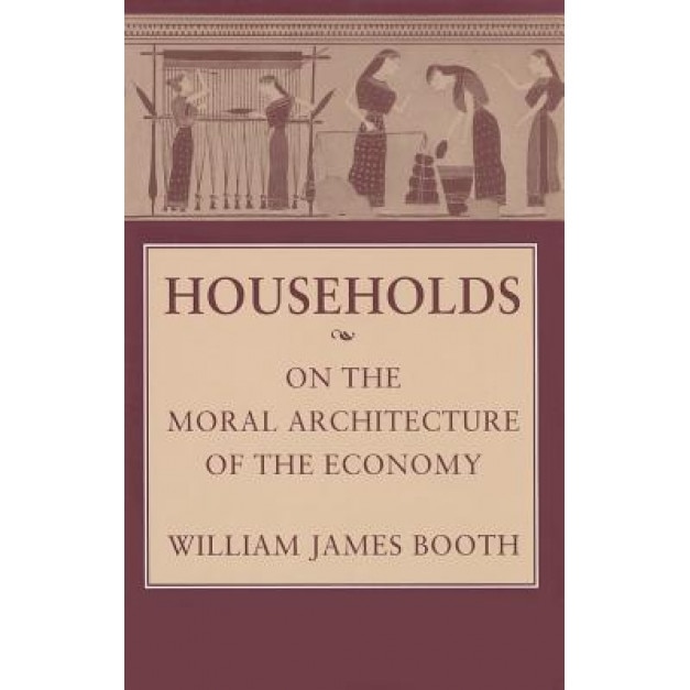 Households: Peasant Life and the Hessian Military State, 1688-1815 - William James Booth (Author)