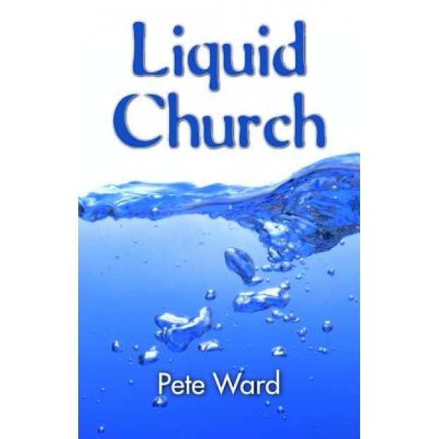Liquid Church, Peter Ward (Author)