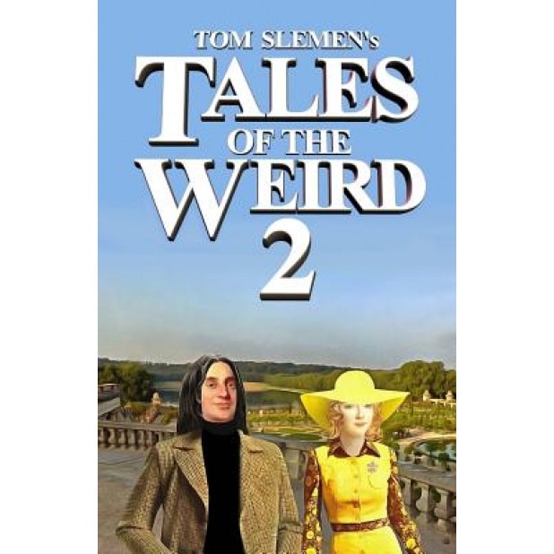 Tales of the Weird 2 - Tom Slemen (Author)