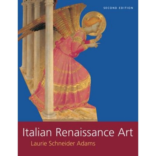 Italian Renaissance Art, Laurie Schneider Adams (Author)