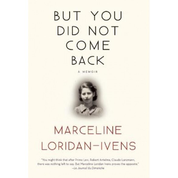 But You Did Not Come Back: A Memoir, Marceline Loridan-Ivens (Author)