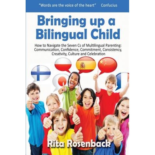 Bringing Up a Bilingual Child, Rita Rosenback (Author)