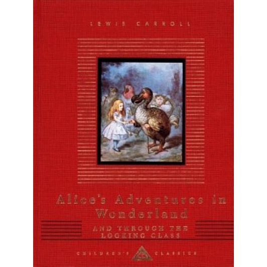 Alice's Adventures in Wonderland and Through the Looking Glass, Lewis Carroll (Author)