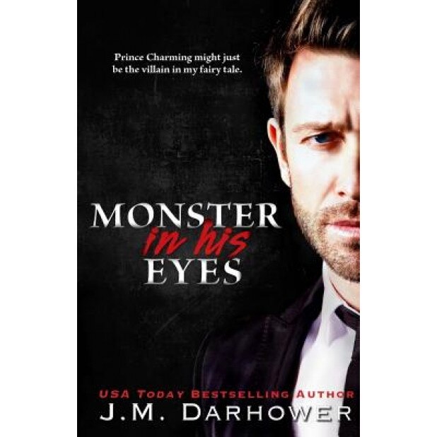 Monster in His Eyes, J. M. Darhower (Author)