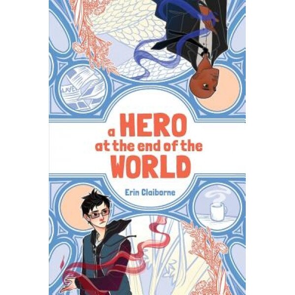 A Hero at the End of the World, Erin Claiborne (Author)