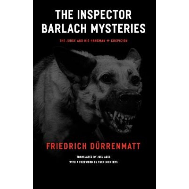 The Inspector Barlach Mysteries: The Judge and His Hangman and Suspicion, FRIEDRICH DURRENMATT